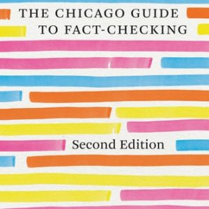 The Chicago Guide to Fact-Checking, Second Edition