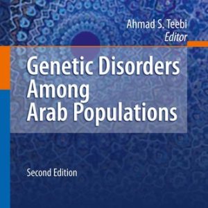 Genetic Disorders Among Arab Populations (2nd Edition)