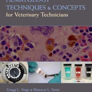 Hematology Techniques and Concepts for Veterinary Technicians (2nd Edition)
