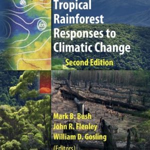 Tropical Rainforest Responses to Climatic Change (2nd Edition)