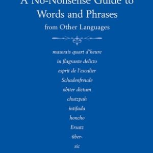 Faux Pas? (A No-Nonsense Guide to Words and Phrases from Other Languages) (2nd Edition)