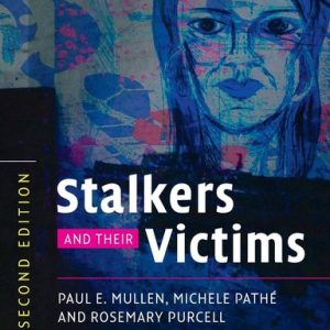 Stalkers and their Victims (2nd Edition)