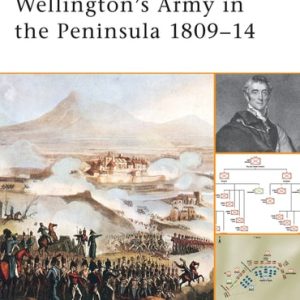 Wellington's Army in the Peninsula 1809–14