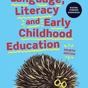 Language, Literacy and Early Childhood Education (4th Edition)