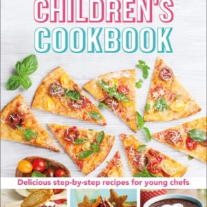Complete Children's Cookbook (Delicious Step-by-Step Recipes for Young Cooks) (2nd Edition)