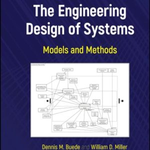 The Engineering Design of Systems (Models and Methods) (4th Edition)