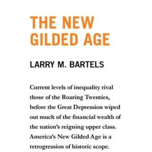 The New Gilded Age (From Unequal Democracy)