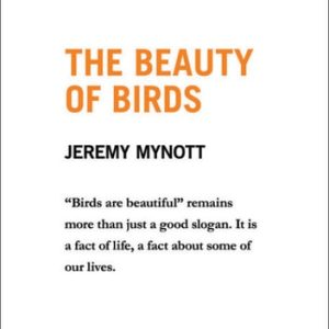 The Beauty of Birds (From Birdscapes: Birds in Our Imagination and Experience)