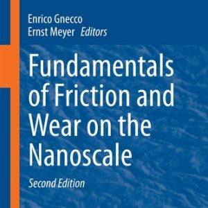 Fundamentals of Friction and Wear on the Nanoscale (2nd Edition)