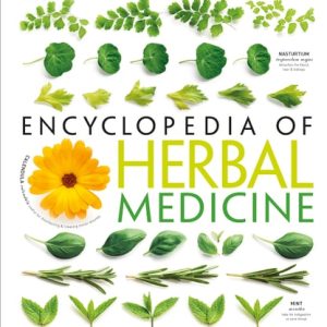 Encyclopedia of Herbal Medicine (550 Herbs and Remedies for Common Ailments) (3rd Edition)