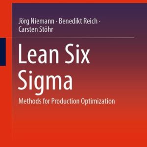 Lean Six Sigma (Methods for Production Optimization) (2024th Edition)