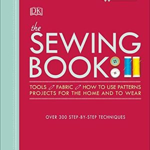 The Sewing Book (Over 300 Step-by-Step Techniques) (2nd Edition)