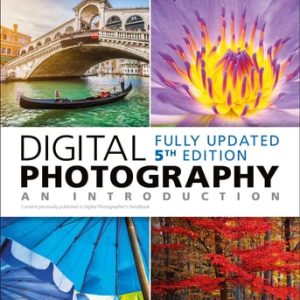 Digital Photography an Introduction (5th Edition)