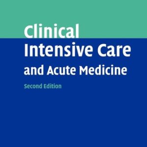 Clinical Intensive Care and Acute Medicine (2nd Edition)