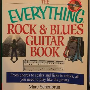 The Everything Rock & Blues Guitar Book (From Chords to Scales and Licks to Tricks, All You Need to Play Like the Greats) (2nd Edition)