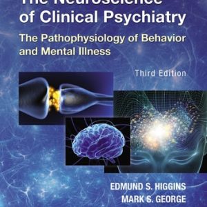 The Neuroscience of Clinical Psychiatry (3rd Edition)