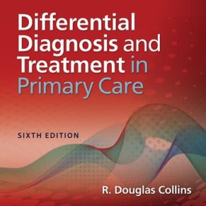 Differential Diagnosis and Treatment in Primary Care (6th Edition)