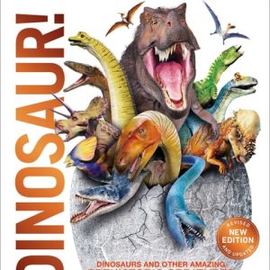 Dinosaur! (Dinosaurs and Other Amazing Prehistoric Creatures as You've Never Seen Them Befo) (2nd Edition)