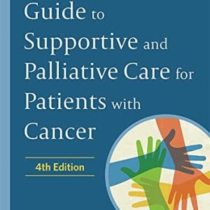 Comprehensive Guide to Supportive and Palliative Care for Patients with Cancer (4th Edition)