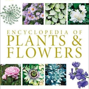 Encyclopedia of Plants and Flowers (4th Edition)
