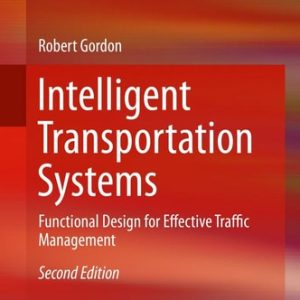 Intelligent Transportation Systems (Functional Design for Effective Traffic Management) (2nd Edition)