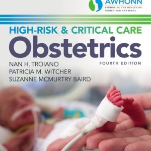 AWHONN's High-Risk & Critical Care Obstetrics (4th Edition)