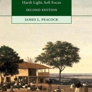 The Anthropological Lens (Harsh Light, Soft Focus) (2nd Edition)