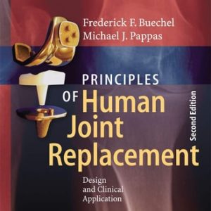 Principles of Human Joint Replacement (Design and Clinical Application) (2nd Edition)