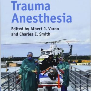 Essentials of Trauma Anesthesia (2nd Edition)