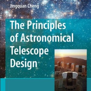 The Principles of Astronomical Telescope Design (2nd Edition)