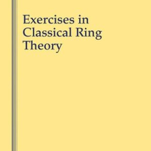Exercises in Classical Ring Theory (2nd Edition)