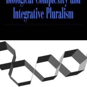 Biological Complexity and Integrative Pluralism