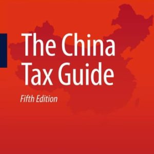The China Tax Guide (5th Edition)