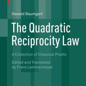 The Quadratic Reciprocity Law (A Collection of Classical Proofs)
