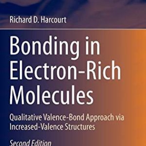 Bonding in Electron-Rich Molecules (Qualitative Valence-Bond Approach via Increased-Valence Structures) (2nd Edition)