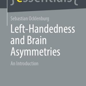 Left-Handedness and Brain Asymmetries (An Introduction) (2024th Edition)