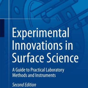 Experimental Innovations in Surface Science (A Guide to Practical Laboratory Methods and Instruments) (2nd Edition)