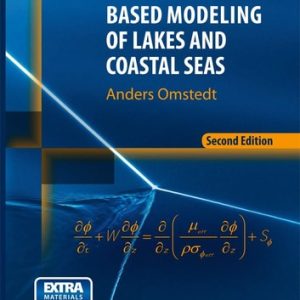 Guide to Process Based Modeling of Lakes and Coastal Seas (2nd Edition)