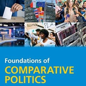 Foundations of Comparative Politics (Democracies of the Modern World) (4th Edition)