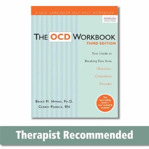 The OCD Workbook (Your Guide to Breaking Free from Obsessive-Compulsive Disorder) (3rd Edition)