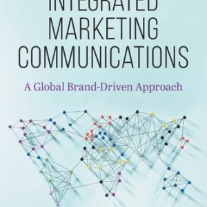 Integrated Marketing Communications (A Global Brand-Driven Approach) (2nd Edition)