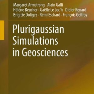 Plurigaussian Simulations in Geosciences (2nd Edition)