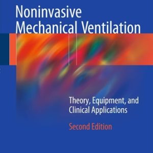 Noninvasive Mechanical Ventilation (Theory, Equipment, and Clinical Applications) (2nd Edition)