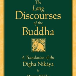 The Long Discourses of the Buddha (A Translation of the Digha Nikaya) (2nd Edition)