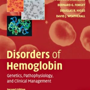 Disorders of Hemoglobin (Genetics, Pathophysiology, and Clinical Management) (2nd Edition)