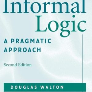 Informal Logic (A Pragmatic Approach) (2nd Edition)