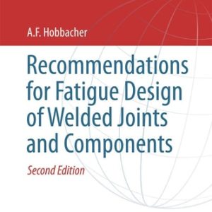 Recommendations for Fatigue Design of Welded Joints and Components (2nd Edition)