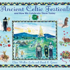 The Ancient Celtic Festivals (and How We Celebrate Them Today) (2nd Edition)