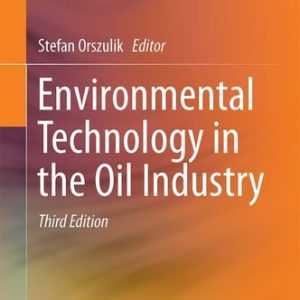 Environmental Technology in the Oil Industry (3rd Edition)