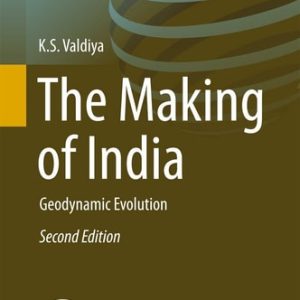 The Making of India (Geodynamic Evolution) (2nd Edition)
